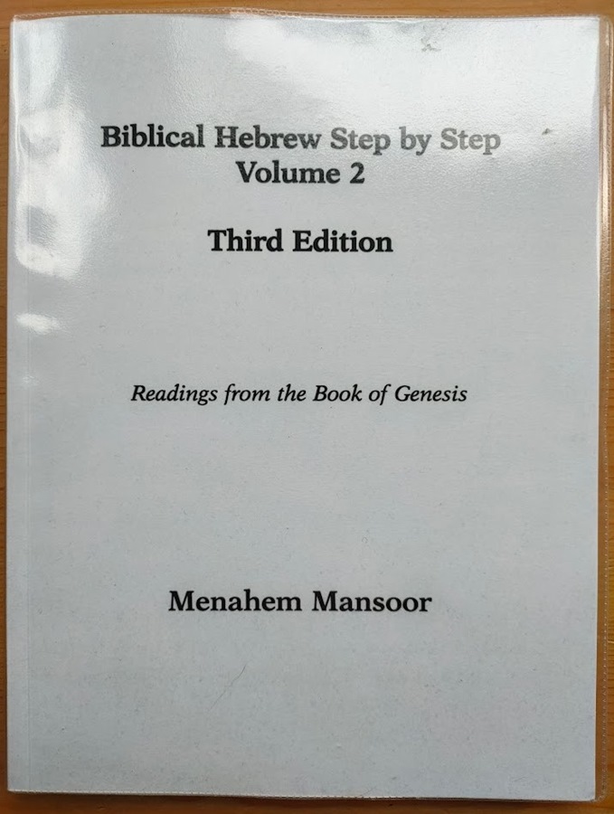 Image for Biblical Hebrew: Step-by-Step: Volume 2: Readings from the Book of Genesis Biblical Hebrew: Step-by-Step: Volume 2: Readings from the Book of Genesis