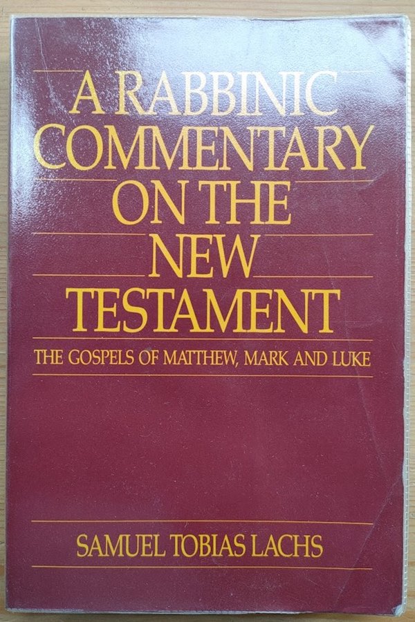 A Rabbinic Commentary on the New Testament: The Gospels of Matthew, Mark and Luke