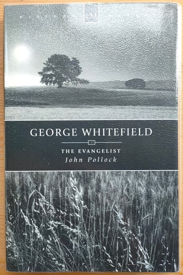 George Whitefield: The Evangelist