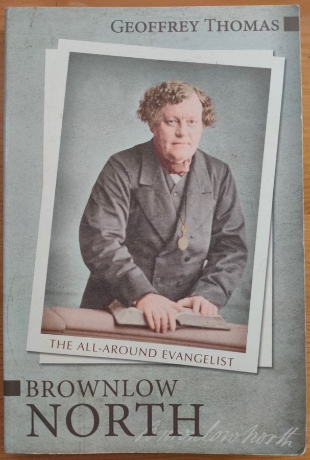 Image for Brownlow North: The All-around Evangelist Brownlow North: The All-around Evangelist