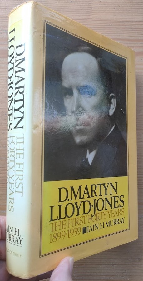 David Martyn Lloyd-Jones: The First Forty Years 1899-1939