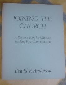 Image for Joining the Church: A Resource Book for Ministers Teaching First Communicants