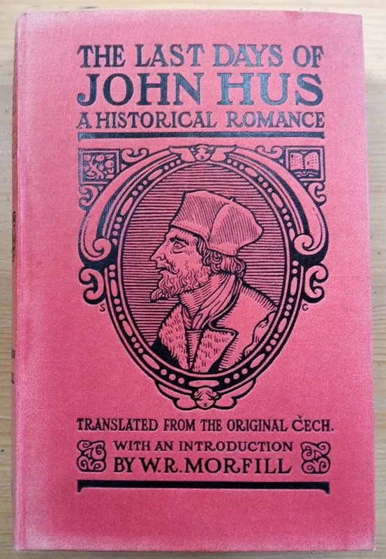 The Last Days of John Hus: A Historical Romance