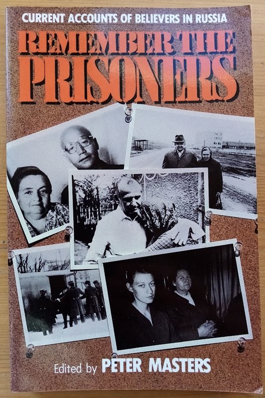 Remember the Prisoners: Current Accounts of Believers in Russia