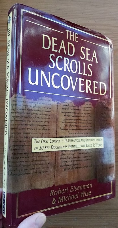 The Dead Sea Scrolls Uncovered: The First Complete Translation and Interpretation of 50 Key Documents Withheld for Over 35 Years