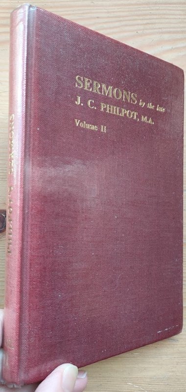 Sermons By the Late Joseph Charles Philpot: Volume 2: Sermons 7-10